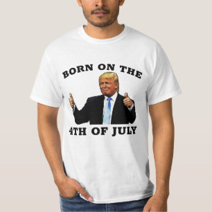 AM 4. JULI GEBOREN TRUMP T-SHIRT