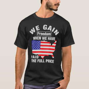 Am 4. Juli gewinnen wir Freiheit, wenn wir das Gel T-Shirt