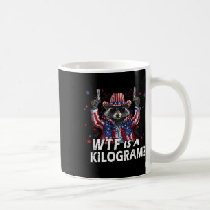 Am 4. Juli ist Raccoon Usa Wtf Kg Feral Amer Kaffeetasse