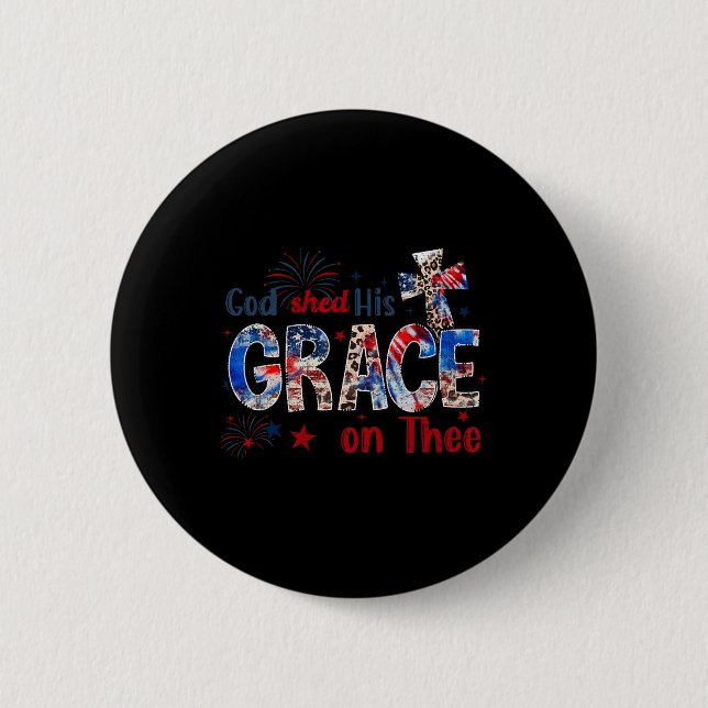 Am 4. Juli schob Gott seine Gnade am 4. Juli Button (Vorderseite)