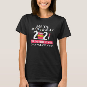 Am 9. Geburtstag war ich in Quarantäne 20 T-Shirt