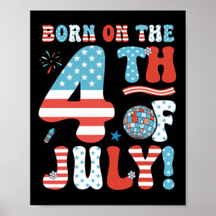 Am Amerikanische Unabhängigkeitstag 4. Juli Geburt Poster