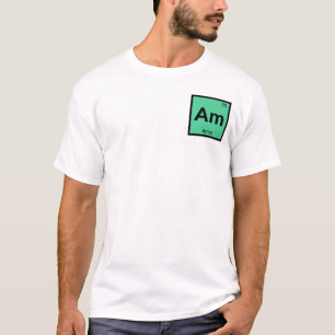 Am - Ames Iowa Chemie Periodensystem Symbol T-Shirt