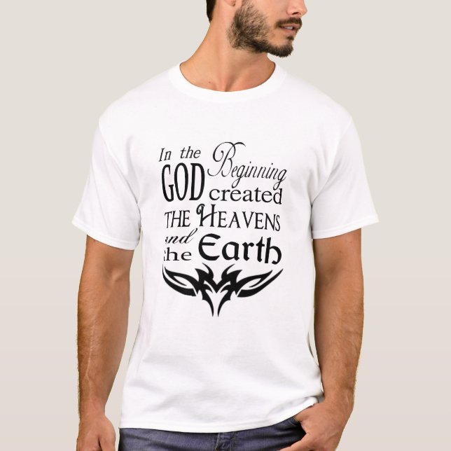 Am Anfang stellte Gott Himmel und Erde her T-Shirt (Vorderseite)