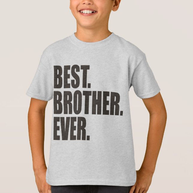 Am besten. Bruder. Überhaupt T-Shirt (Vorderseite)