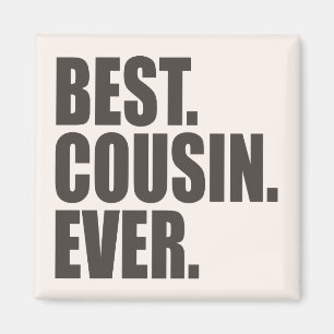 Am besten. Cousin. Überhaupt Magnet