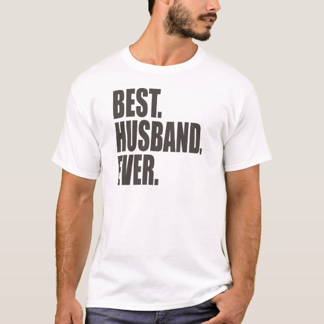 Am besten. Ehemann. Überhaupt T-Shirt (Vorderseite)