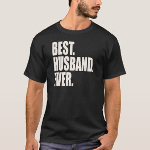 Am besten. Ehemann. Überhaupt T-Shirt