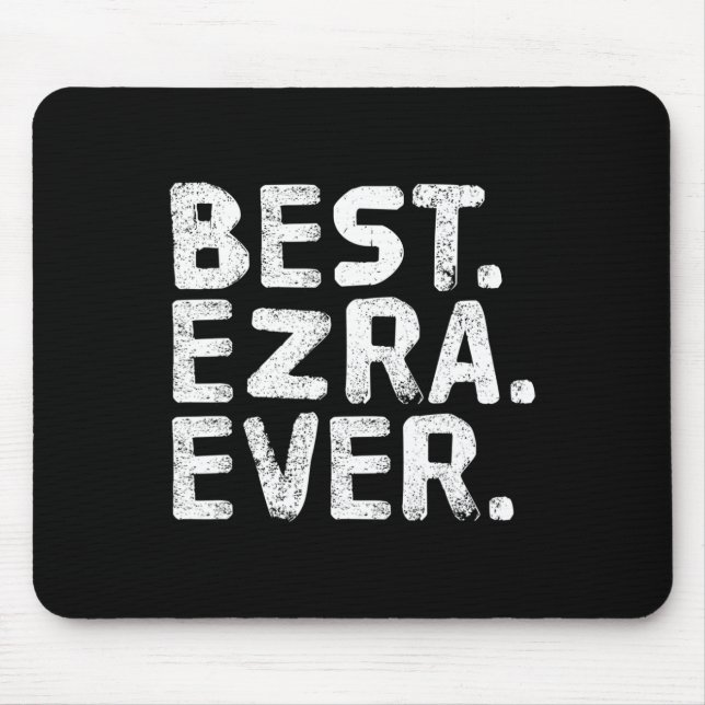 Am besten. Ezra. Immer. Funny Personalisiert Name  Mousepad (Vorne)
