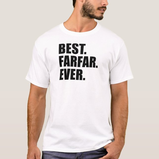Am besten. Farfar. Immer. T-Shirt (Vorderseite)