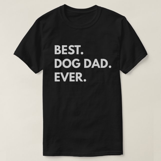 Am besten. Hunde Vater. Immer. T-Shirt (Design vorne)