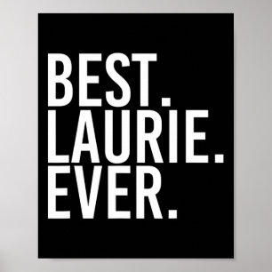Am besten. Laurie. Immer. Gift Name Funny Personal Poster