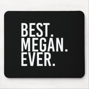 Am besten. Megan. Immer. Geschenkname Funny Person Mousepad