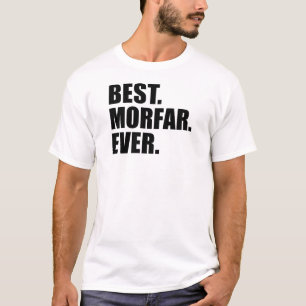 Am besten. Morfar. Überhaupt T-Shirt
