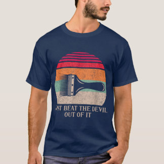 Am besten schlag dem Mädchen den Teufel aus dem Le T-Shirt