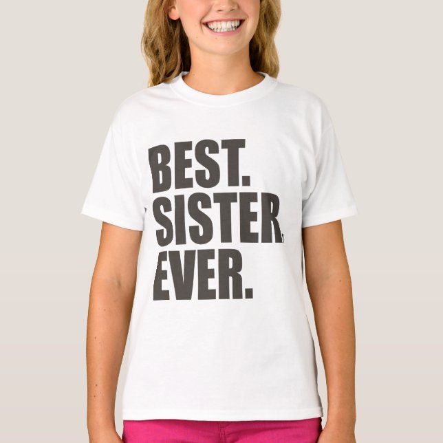 Am besten. Schwester. Überhaupt T-Shirt (Vorderseite)