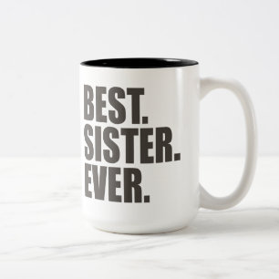 Am besten. Schwester. Überhaupt Zweifarbige Tasse