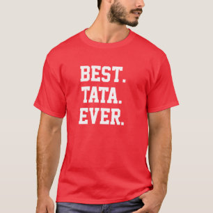 Am besten. Tata. Immer. T-Shirt
