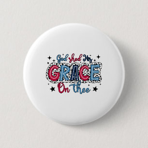 Am Christlichen 4. Juli vergoss Gott seine Gnade Button
