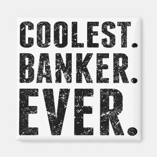 Am coolststen. Banker. Immer. Magnet