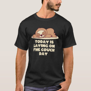 Am Couchtag verweilen die Lazy Sloth Themed T-Shirt