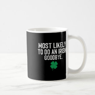 Am Ehersten Einen Irischen Abgang Machen Auf Wiede Kaffeetasse