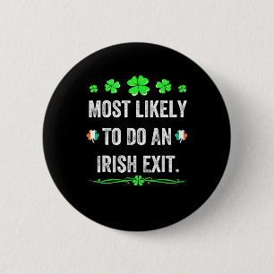Am Ehersten Für Einen Irischen Abgang St Patricks Button