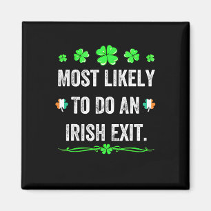 Am Ehersten Für Einen Irischen Abgang St Patricks  Magnet