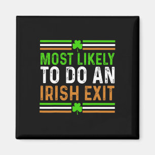 Am Ehersten Für Einen Irischen Abgang St Patricks  Magnet