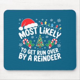 Am Ehessten Von Einem Rentier Überfahren Werden T- Mousepad