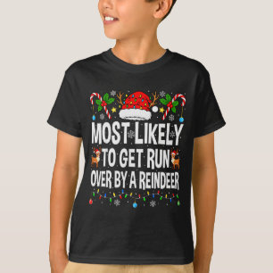 Am Ehessten Von Einer Rentierfamilie Überfahren Zu T-Shirt