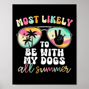 Am ehesten bin ich mit meinen Hunden den ganzen So Poster