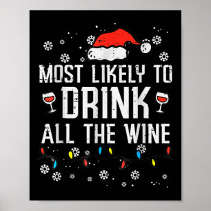 Am ehesten dazu geeignet, den ganzen Wein zu trink Poster