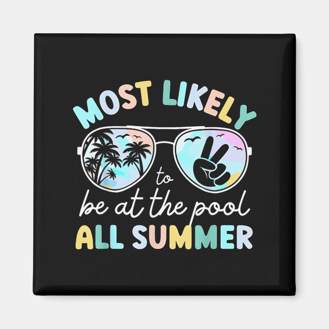 Am ehesten den ganzen Sommer am Pool Magnet (Vorne)