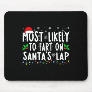 Am ehesten furzt auf dem Schoß von Santa Familien- Mousepad
