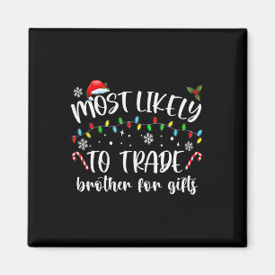 Am ehesten geeignet, Bruder für Geschenke Familie Magnet