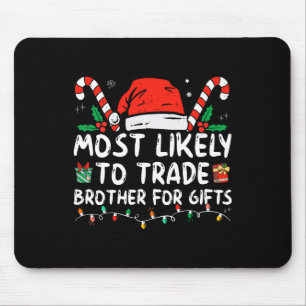Am ehesten geeignet, Bruder für Geschenke Familie  Mousepad