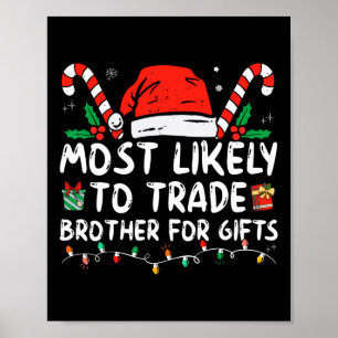 Am ehesten geeignet, Bruder für Geschenke Familie Poster