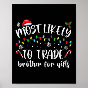 Am ehesten geeignet, Bruder für Geschenke Familie Poster