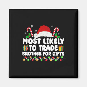 Am ehesten geeignet, Brüder für Geschenke zu hande Magnet