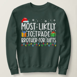 Am ehesten geeignet, Bruder zu Weihnachten zu verk Sweatshirt