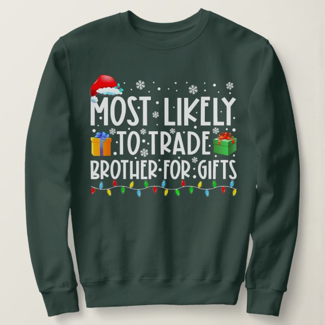 Am ehesten geeignet, Bruder zu Weihnachten zu verk Sweatshirt (Design vorne)