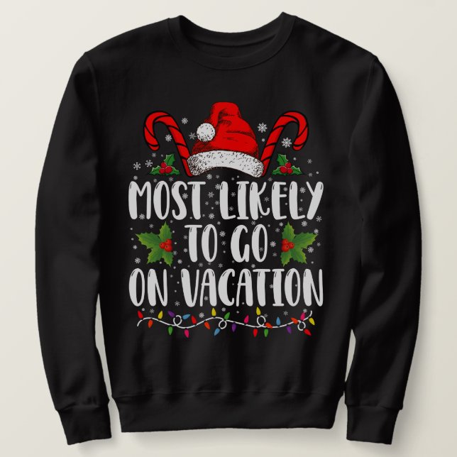 Am ehesten geht es im Urlaub Weihnachten Matching Sweatshirt (Design vorne)