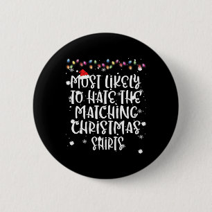Am ehesten hasst es, die passenden Weihnachtsfamil Button