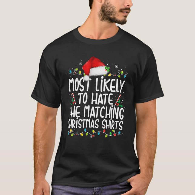 Am ehesten hasst es, die passenden Weihnachtsfamil T-Shirt (Vorderseite)