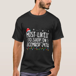 Am ehesten kann man am 24. Dezember bei der Famili T-Shirt