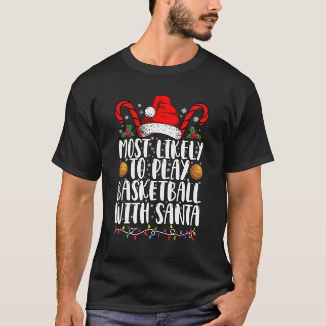 Am ehesten kann man Basketball mit Weihnachten spi T-Shirt (Vorderseite)