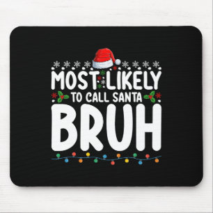 Am ehesten kann man Santa Bruh Weihnachtsmatte nen Mousepad