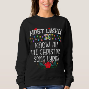 Am ehesten kennen Sie alle Weihnachts-Song-Texte Sweatshirt