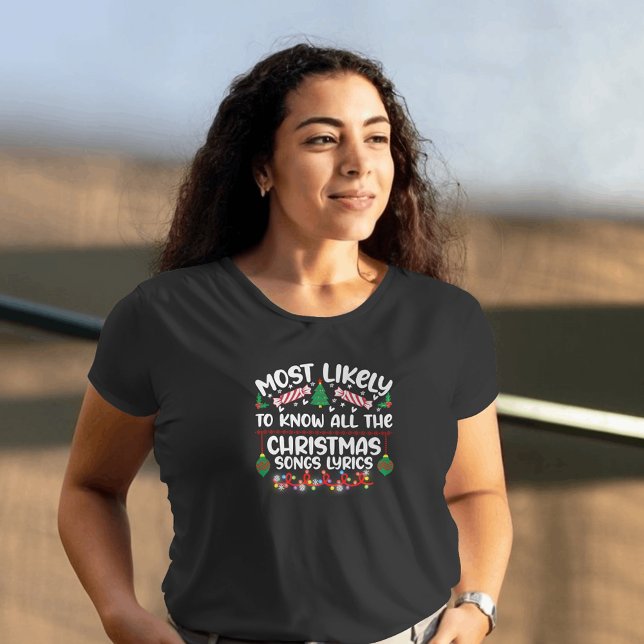 Am ehesten kennen Sie alle Weihnachtslieder Texte T-Shirt (Von Creator hochgeladen)